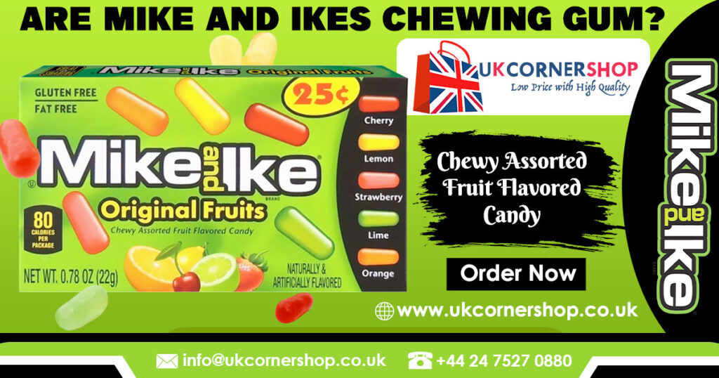are mike and ike chewing gum?